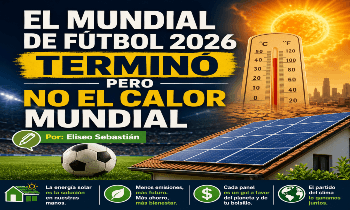 EL MUNDIAL DE FÚTBOL 2026 TERMINÓ PERO NO EL CALOR MUNDIAL