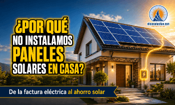 ¿POR QUÉ TODAVÍA NO NOS ANIMAMOS A INSTALAR PANELES SOLARES EN CASA?