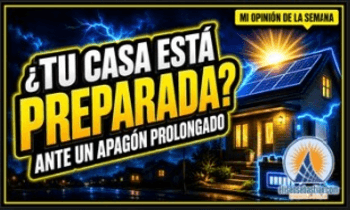 ¿ESTÁ PREPARADA NUESTRA CASA PARA UN APAGÓN PROLONGADO?